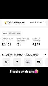 Print de primeira venda no TikTok Shop: R$ 181 de GMV, 3 itens vendidos e R$ 13 de comissão